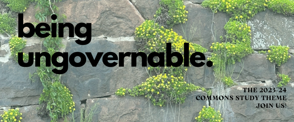 Stone wall with greenery growing in the cracks. Text reads: being ungovernable. 